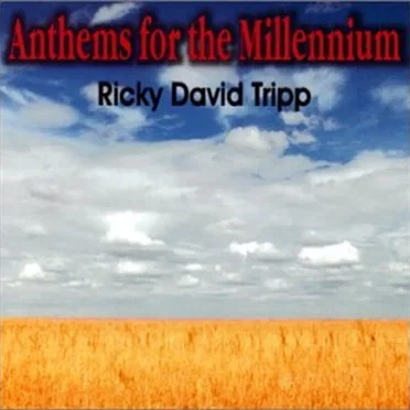 Anthems for the Millennium by Ricky David Tripp - album cover