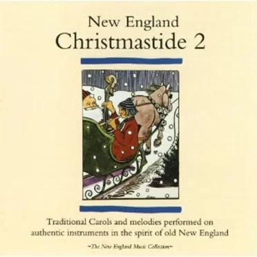 New England Christmastide 2 by The New England Christmastide Musicians - album cover