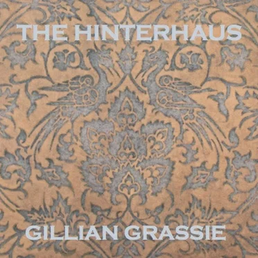 The Hinterhaus by Gillian Grassie - album cover