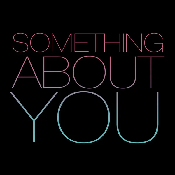 Something About You