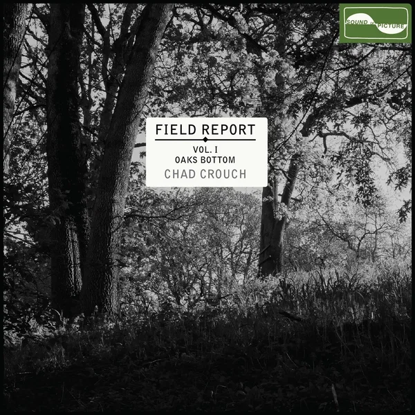 Field Report Vol. I: Oaks Bottom