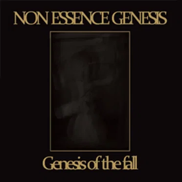 Non Essence Genesis