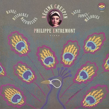 Ravel: Histoires naturelles / Satie: Songs - Melodies