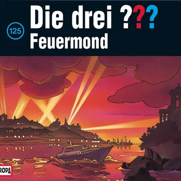 Die drei ??? 125: Feuermond by Die drei ??? - album cover