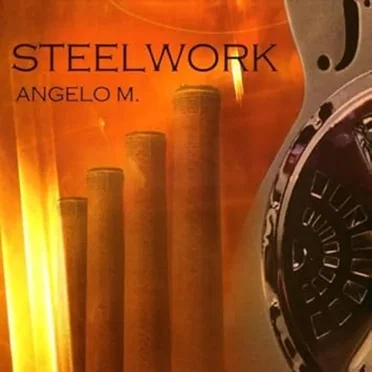 Steelwork by Angelo M. - album cover