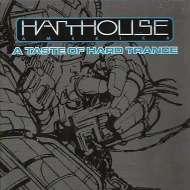 Harthouse America: A Taste of Hard Trance by Various Artists - album cover