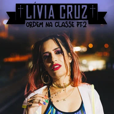 Ordem na classe, pt. 2 by Lívia Cruz - album cover