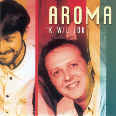 ’k Wil jou by Aroma - album cover