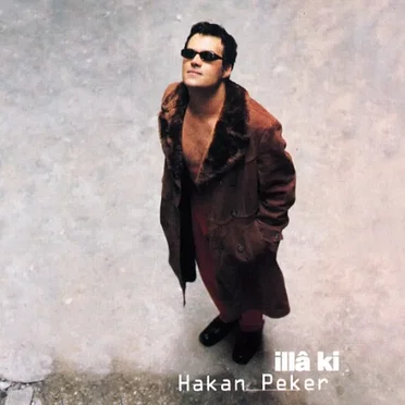 İllâ ki