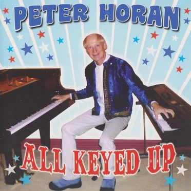 All Keyed Up by Peter Horan - album cover