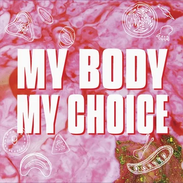 My Body My Choice