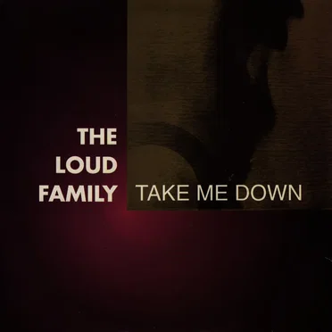 Take Me Down by The Loud Family - album cover