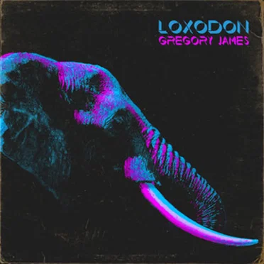 Gregory James by Loxodon - album cover