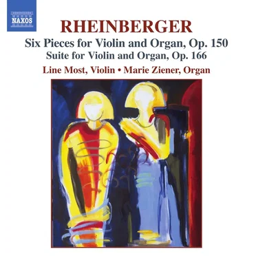 Six Pieces for Violin and Organ, op. 150 / Suite for Violin and Organ, op. 166