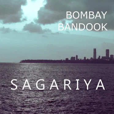 Sagariya by Bombay Bandook - album cover
