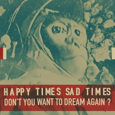 Happy Times Sad Times