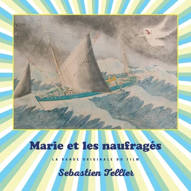 Marie et les naufragés : La Bande originale du film