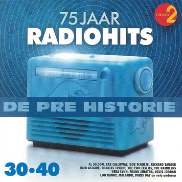 De pre historie: 75 jaar radiohits 30-40 by Various Artists - album cover