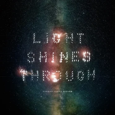 Light Shines Through by Landon Lloyd Miller - album cover