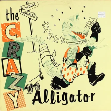 The Crazy Alligator by Various Artists - album cover