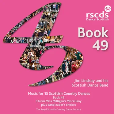 Book 49: Music for 15 Scottish Country Dances: Book 49, 3 from Miss Milligan's Miscellany plus bandleader's choices