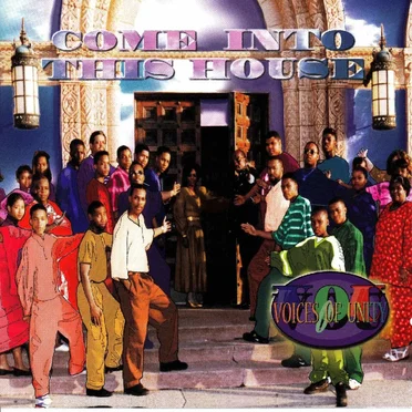 Come Into This House by Deitrick Haddon & Voices of Unity - album cover