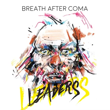 Leaders by Breath After Coma - album cover