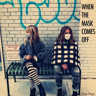 When the Mask Comes Off