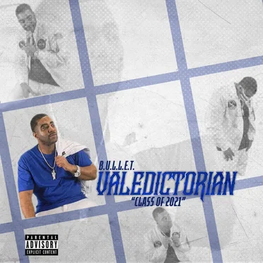 VALEDICTORIAN “CLASS OF 2021” by B.U.L.L.E.T - album cover