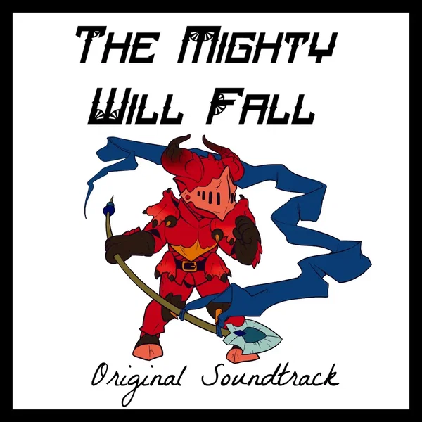 The Mighty Will Fall Original Soundtrack