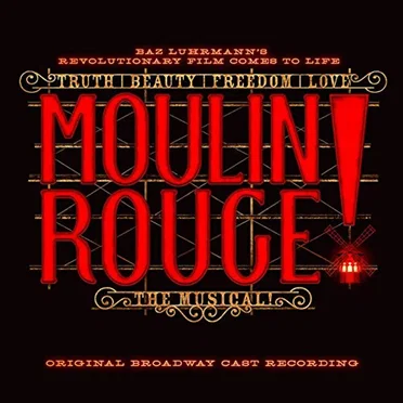 Moulin Rouge! The Musical (Original Broadway Cast Recording) by Various Artists - album cover