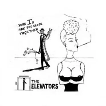 Your I's Are Too Close Together by The Elevators - album cover