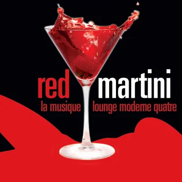 Red Martini: La Musique Lounge Moderne Quatre by Various Artists - album cover
