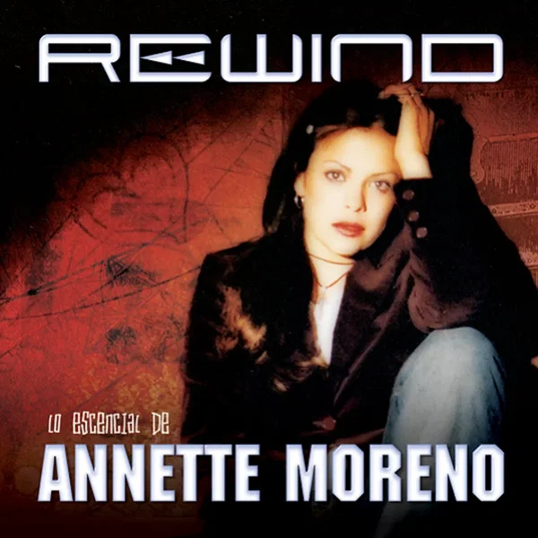 Rewind... lo esencial de Annette Moreno
