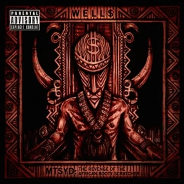 MTSYD: The Revenge of The African Booty Scratcher by Well$ - album cover