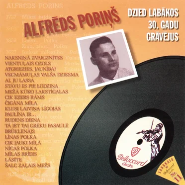 Alfrēds Poriņš dzied labākos 30. gadu grāvējus