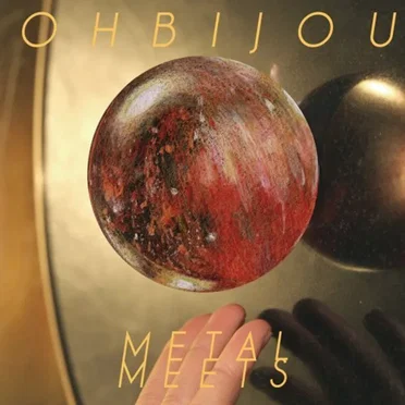 Metal Meets by Ohbijou - album cover