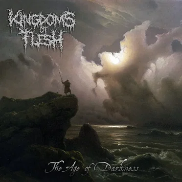 The Age of Darkness by Kingdoms of Flesh - album cover