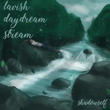 lavish daydream stream by shadowself - album cover