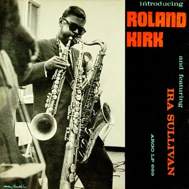 Introducing Roland Kirk