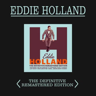 Eddie Holland: The Definitive Remastered Edition