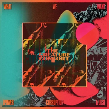 What We Want (Power Corruption & Lies)