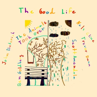 The Animals Took Over by The Good Life - album cover