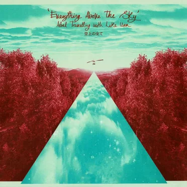 Everything Above the Sky
