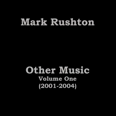 Other Music Volume One (2001-2004)
