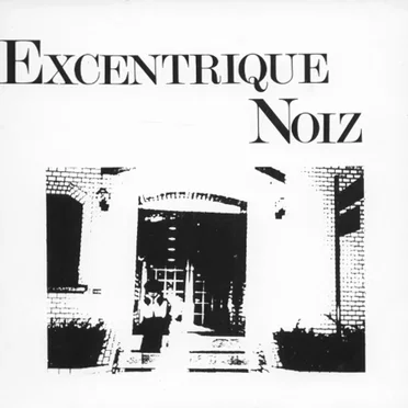 Excentrique Noiz
