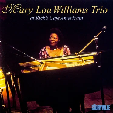 At Rick's Café Americain by Mary Lou Williams Trio - album cover