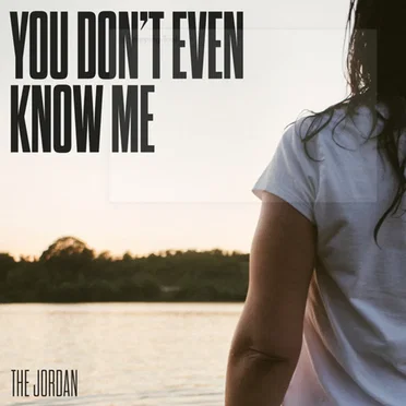 You Don't Even Know Me