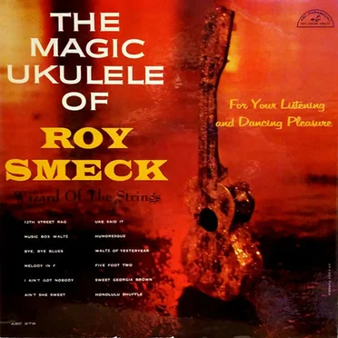 The Magic Ukulele of Roy Smeck