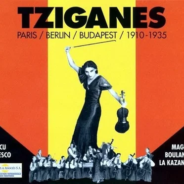 Tziganes : Paris – Berlin – Budapest 1910–1935 by Various Artists - album cover